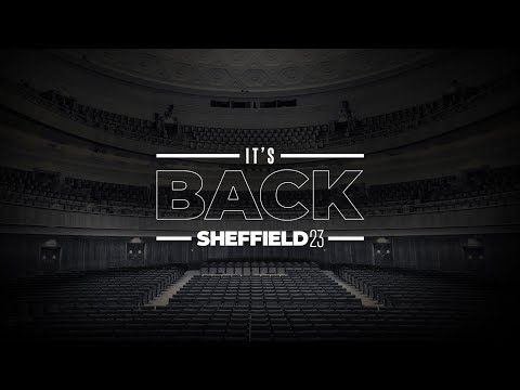 Sheffield 2023: It&#039;s Back
